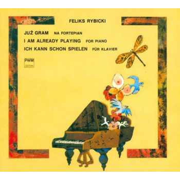 Już gram na fortepianie, F. Rybicki, PWM
